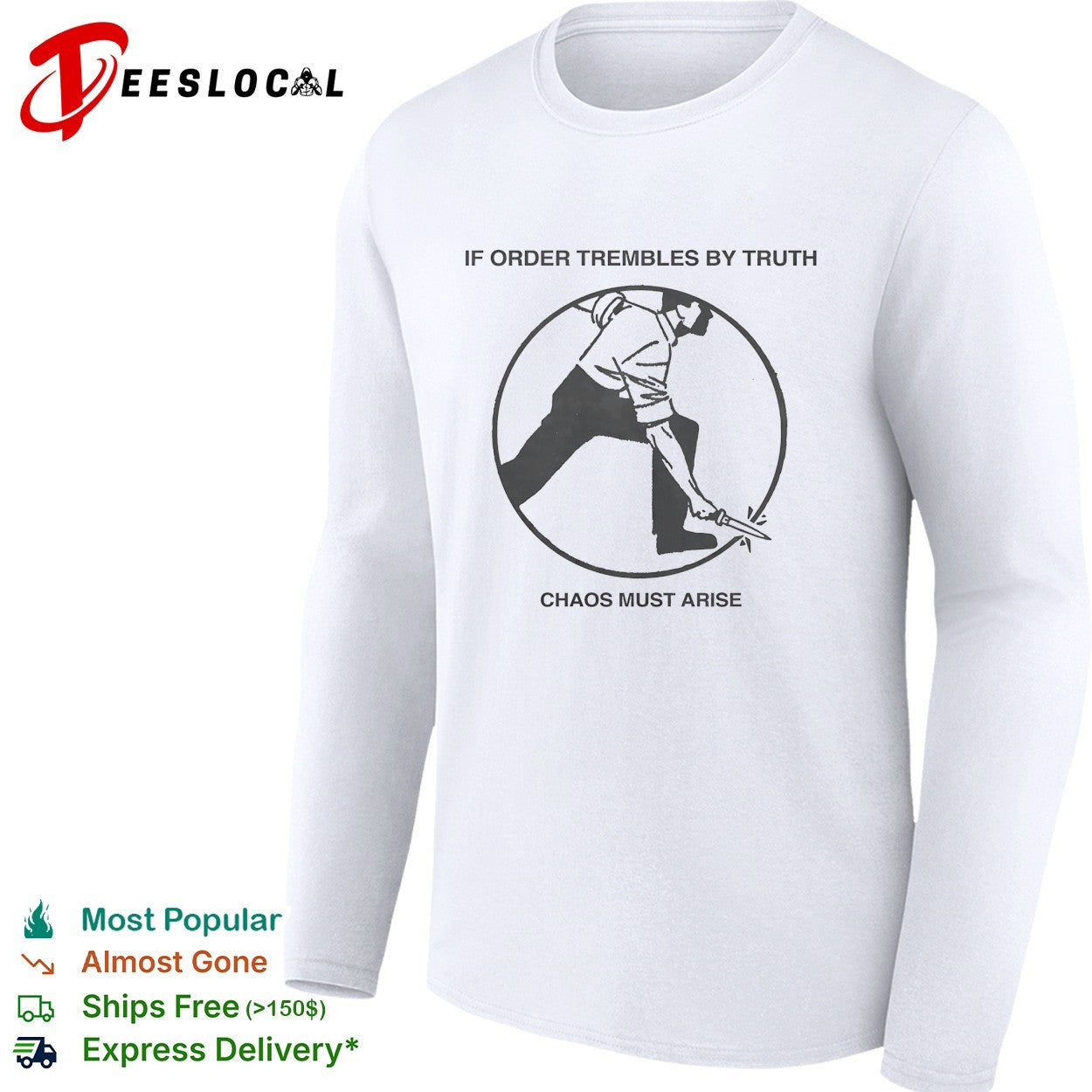 If order trembles by truth chaos must arise shirt