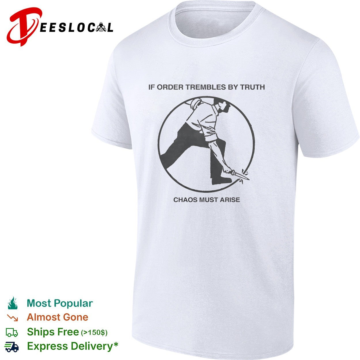 If order trembles by truth chaos must arise shirt