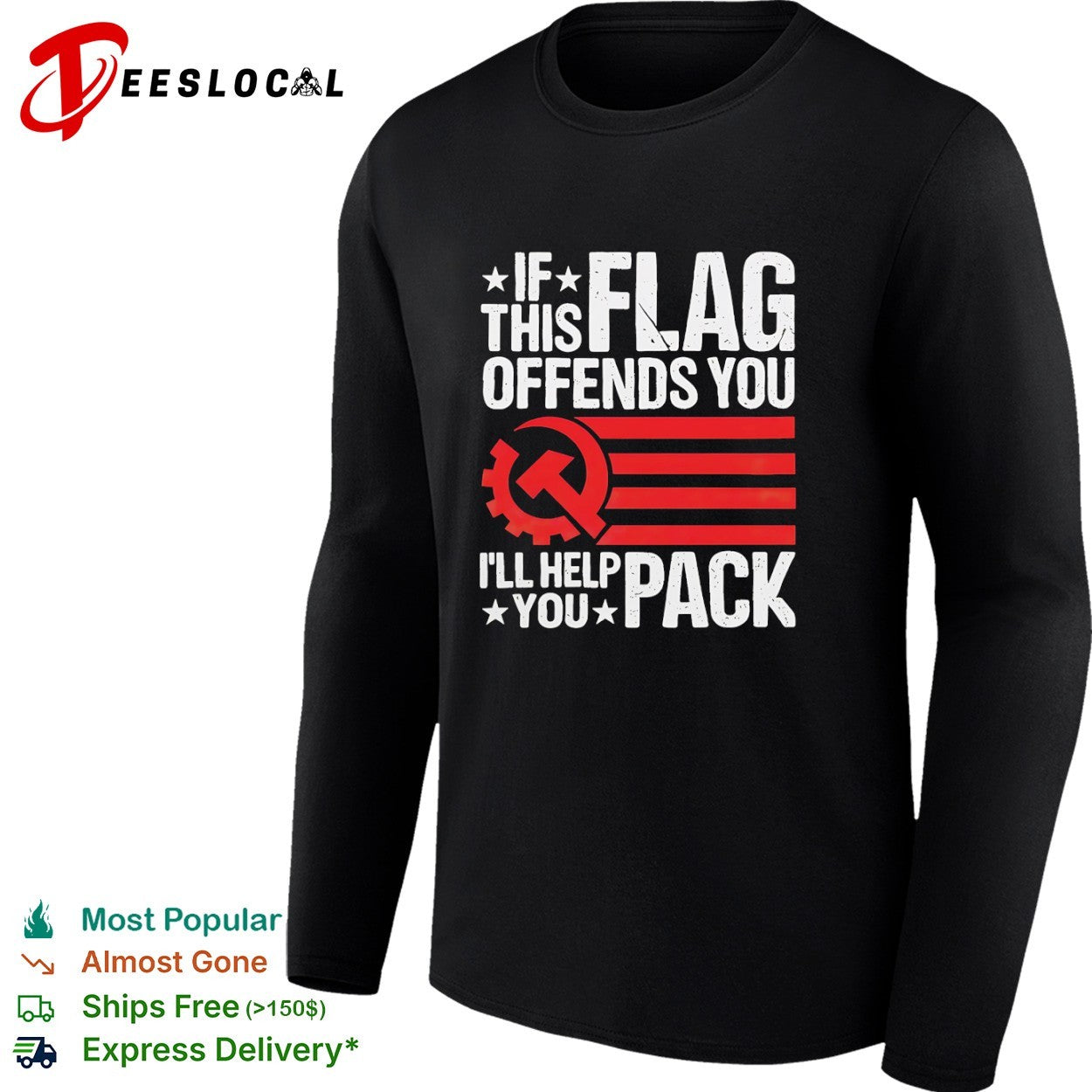 If this flag offends you I’ll help you pack flag mashup shirt