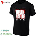 I’m a sick motherfucker with a Violent Nature shirt