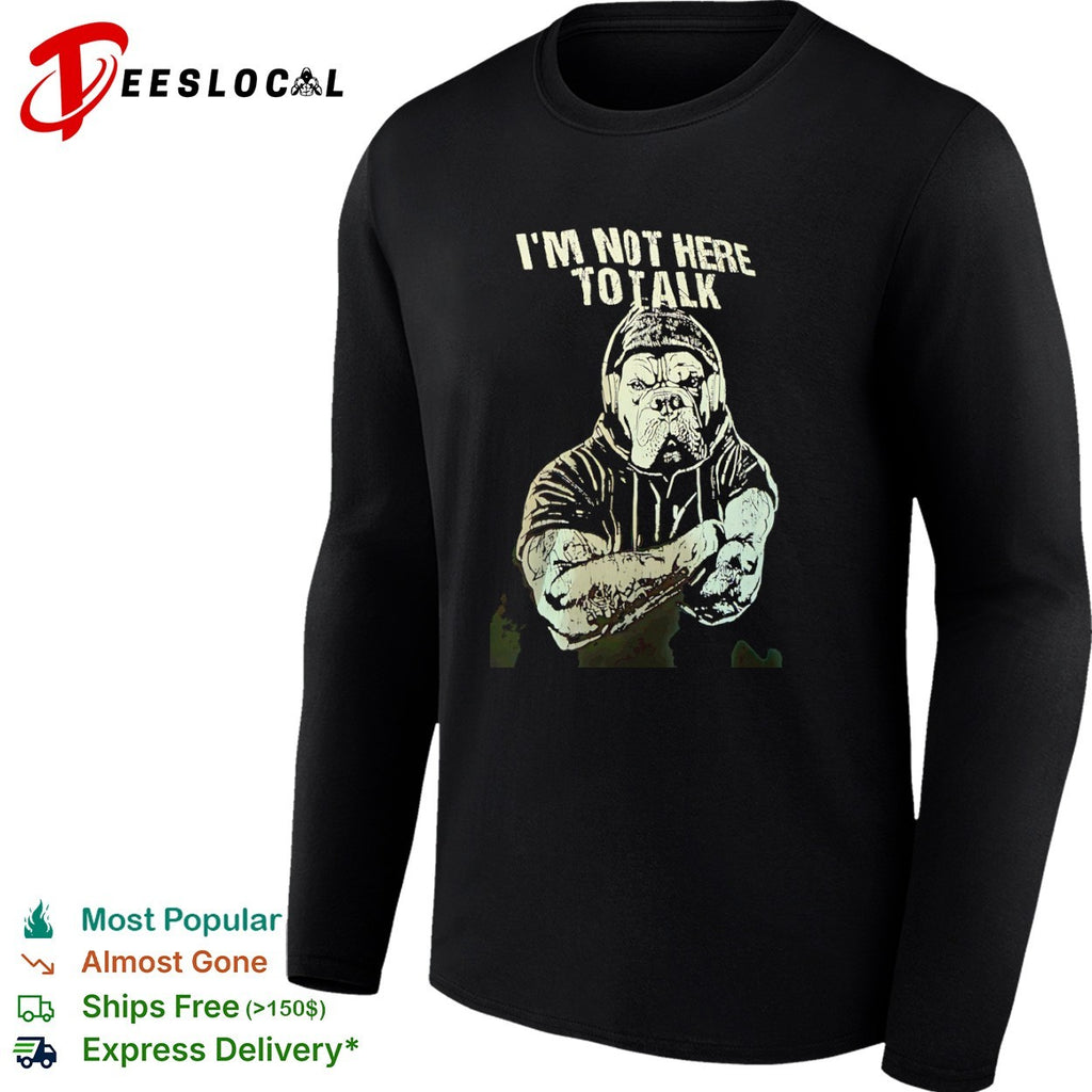I’m not here to talk bulldog shirt