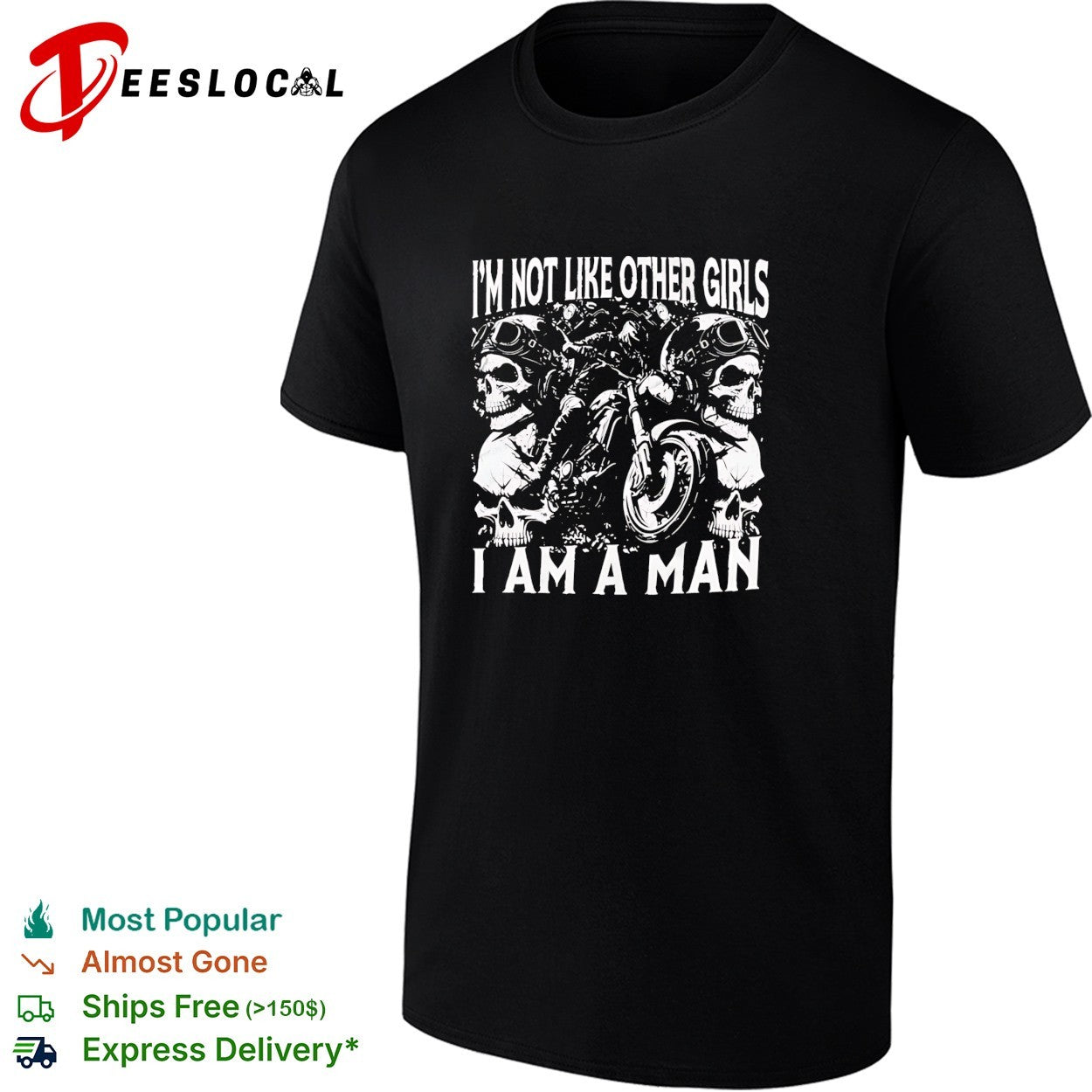 I’m not like other girls I am a man biker skull shirt