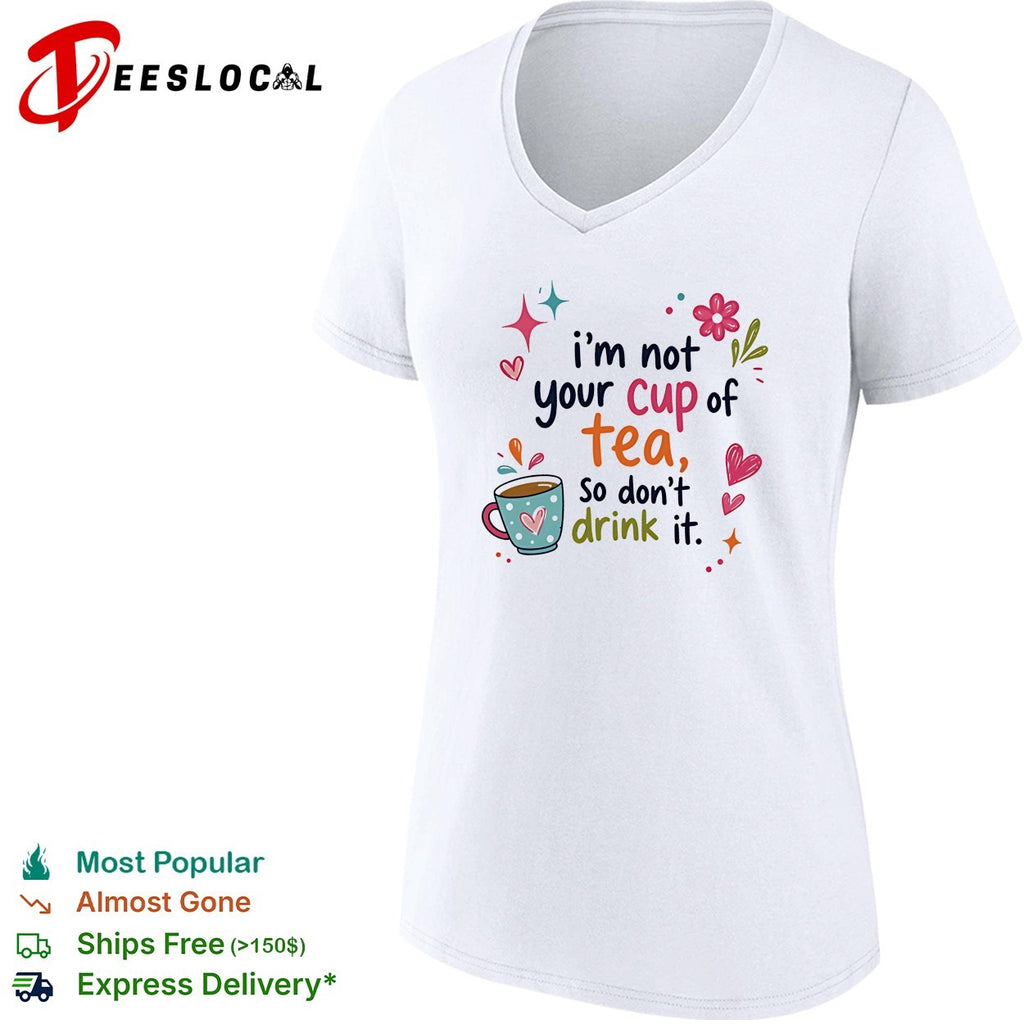 I’m not your cup of tea so don’t drink it retro shirt
