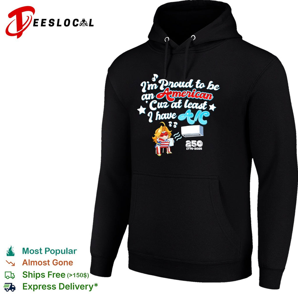 I’m proud to be an American cuz at least I have AC 250 1776 2026 anime girl shirt