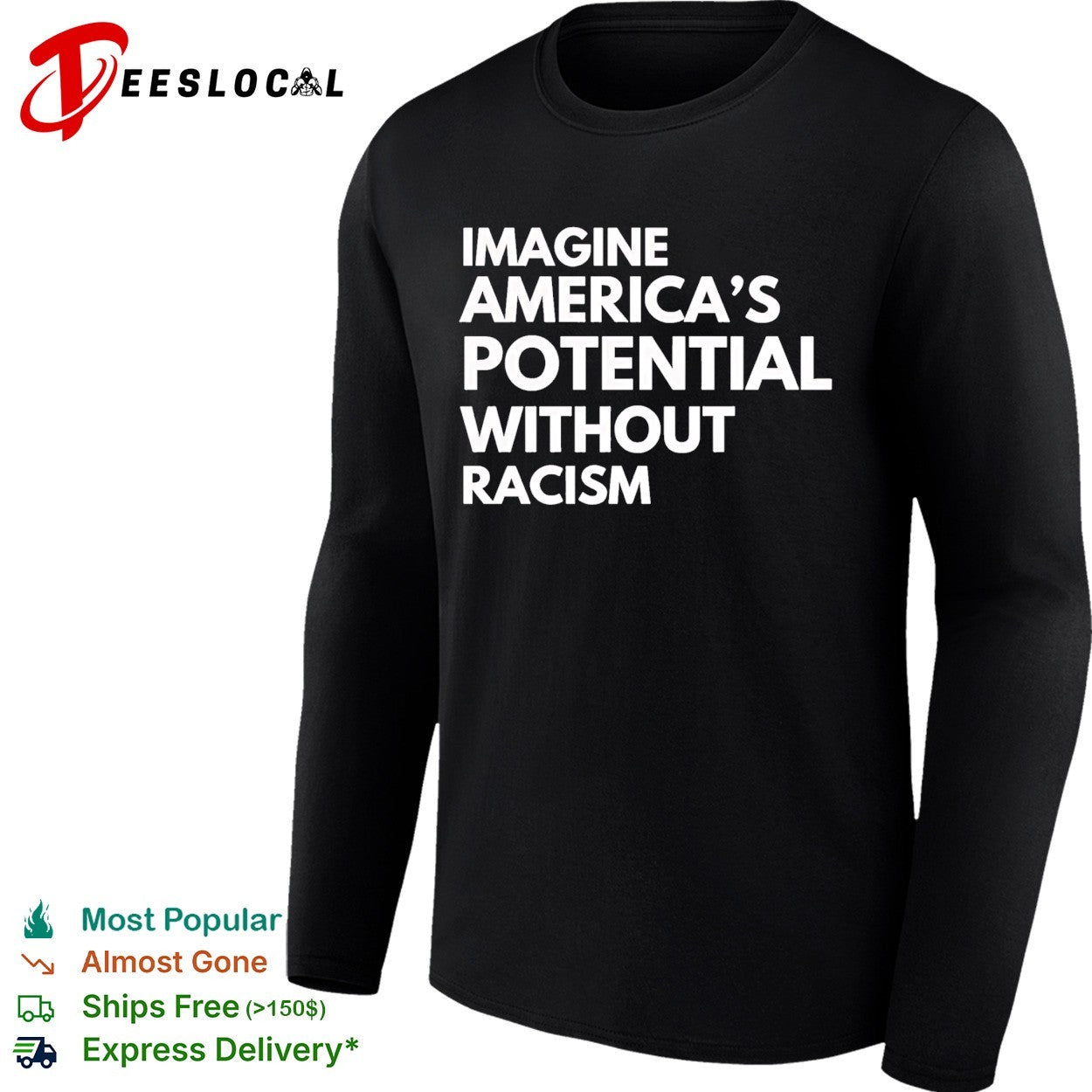 Imagine America’s potential without racism shirt