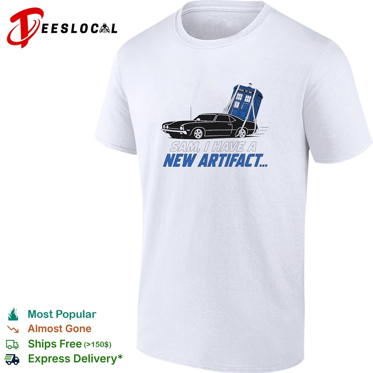Impala towing TARDIS Sam I have a new artifact Supernatural Doctor Who shirt