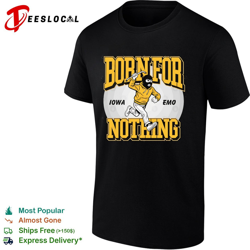 Iowa emo born for nothing masked man shirt