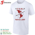 It is all native land North and South America shirt