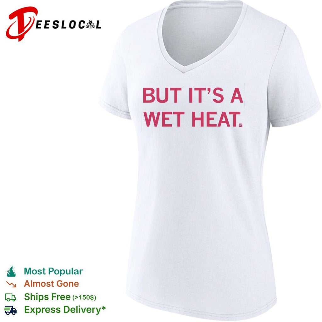 It’s a wet heat shirt