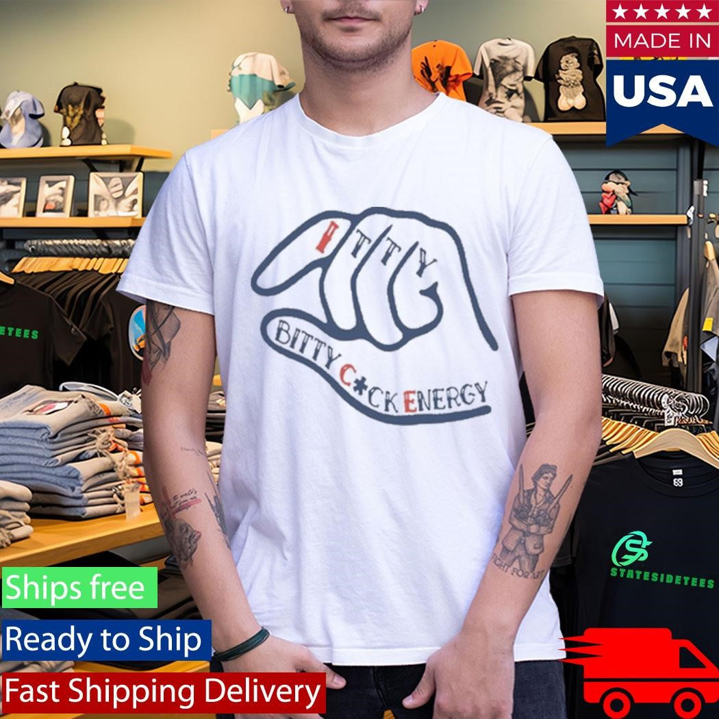 Itty Bitty Cck Energy Shirt