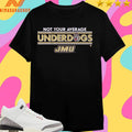 James Madison Dukes Football Not Your Average Underdogs Shirts