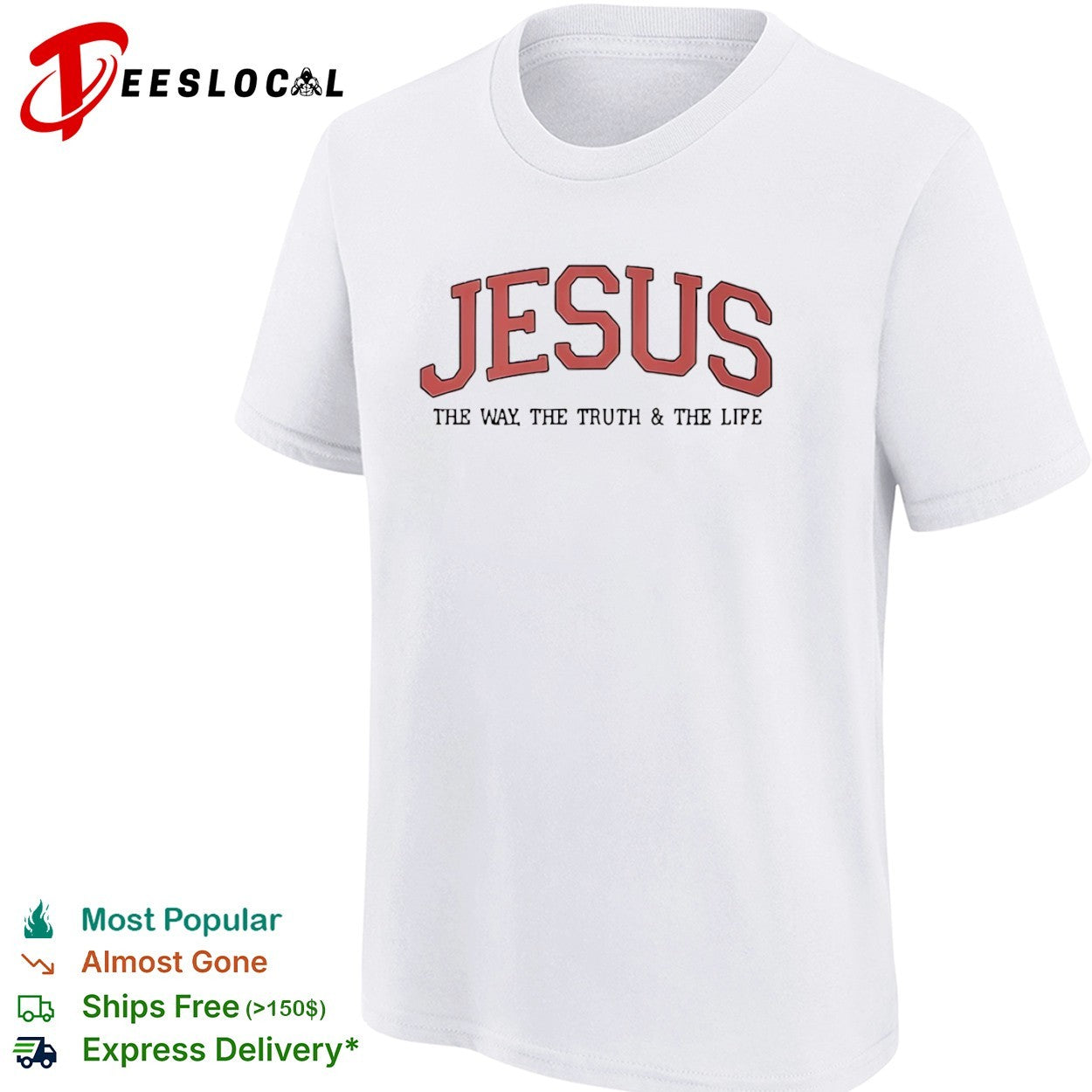 Jesus the way the truth and the life shirt
