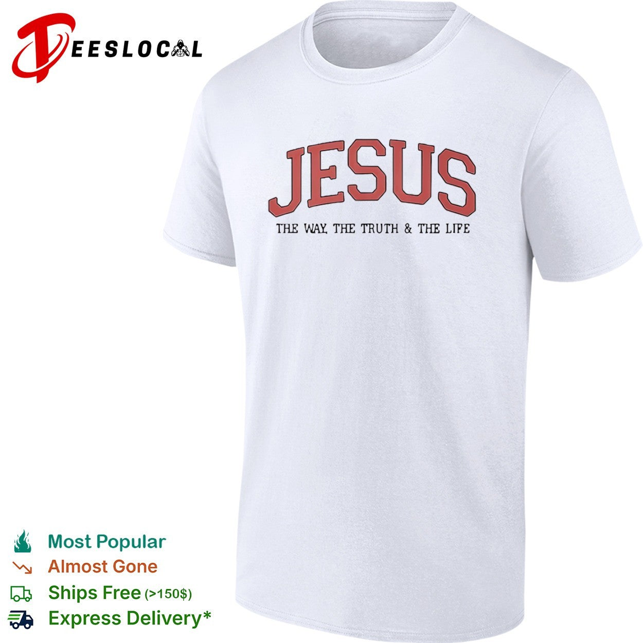 Jesus the way the truth and the life shirt