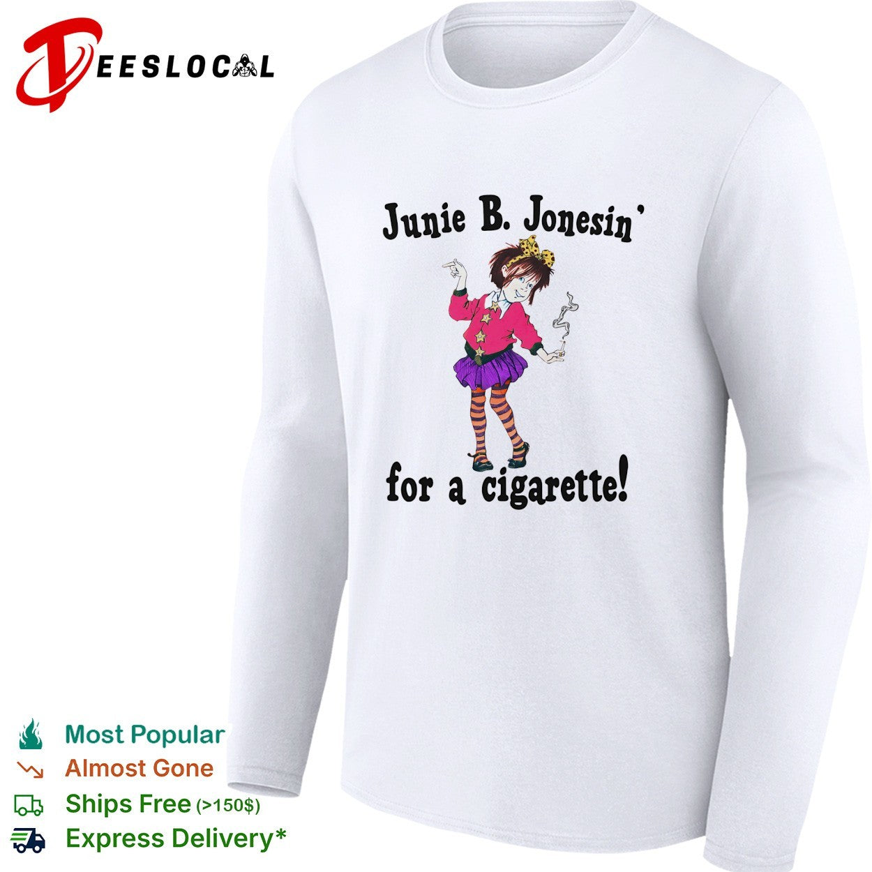 Junie B Jones jonesin’ for a cigarette smoking shirt