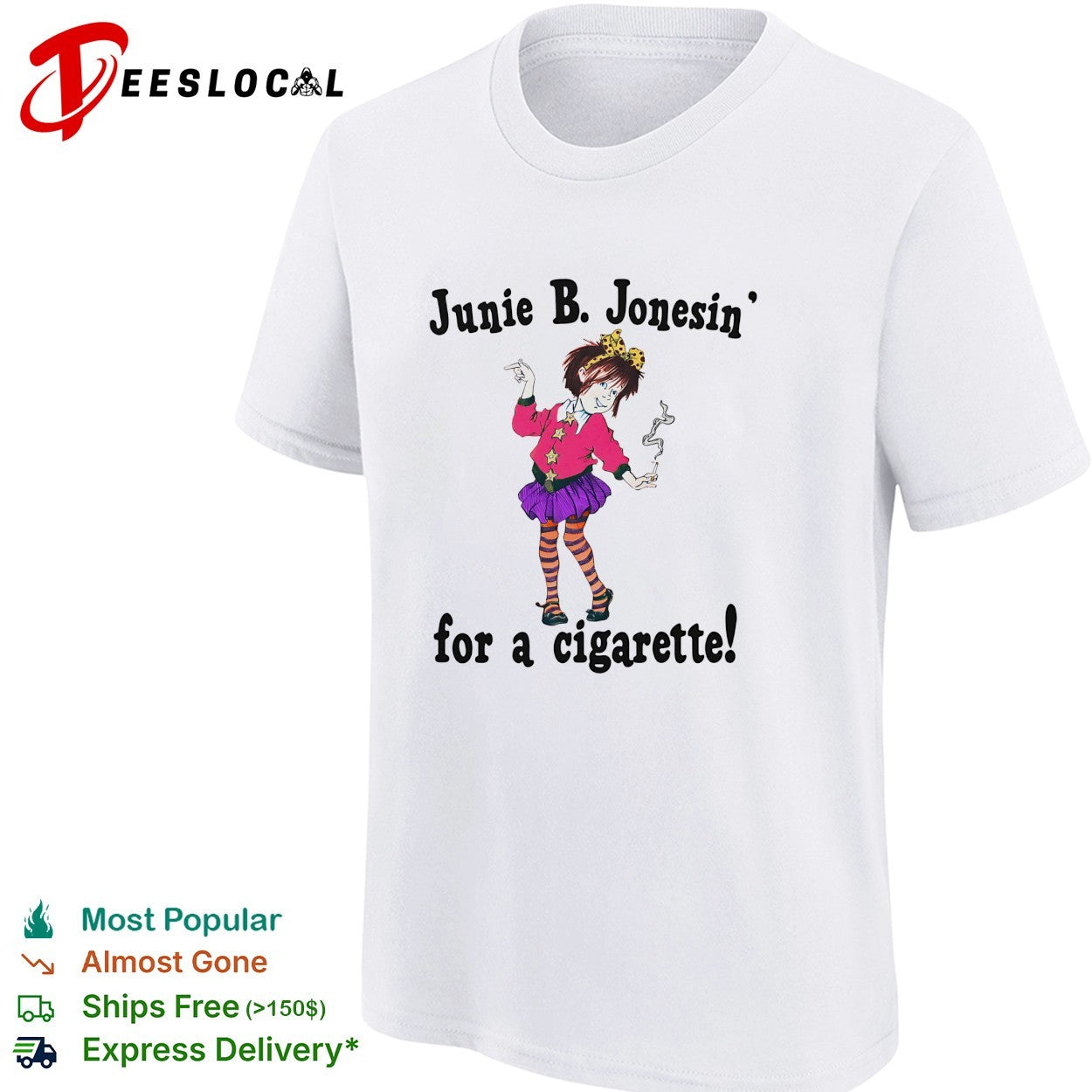 Junie B Jones jonesin’ for a cigarette smoking shirt