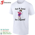Junie B Jonesin for a cigarette Junie B Jones shirt