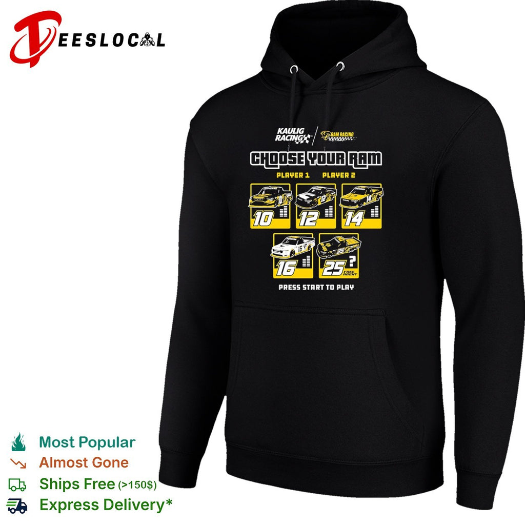 Kaulig Racing RAM choose your racecars player 1 2 press start to play shirt