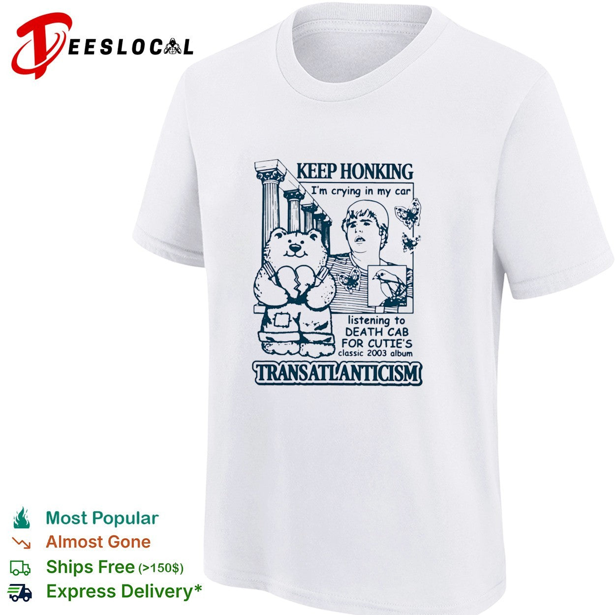 Keep honking I’m crying in my car listening to Death Cab for Cutie’s classic 2003 album Transatlanticism shirt