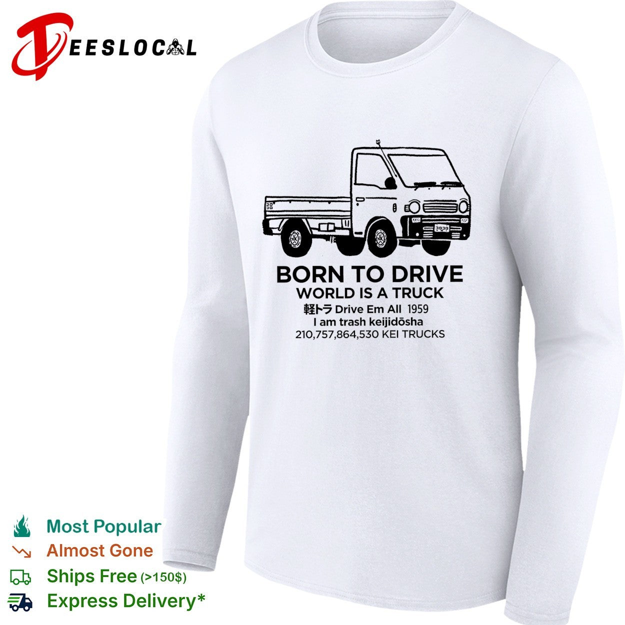 Kei truck born to drive world is a truck keijidosha 1959 shirt