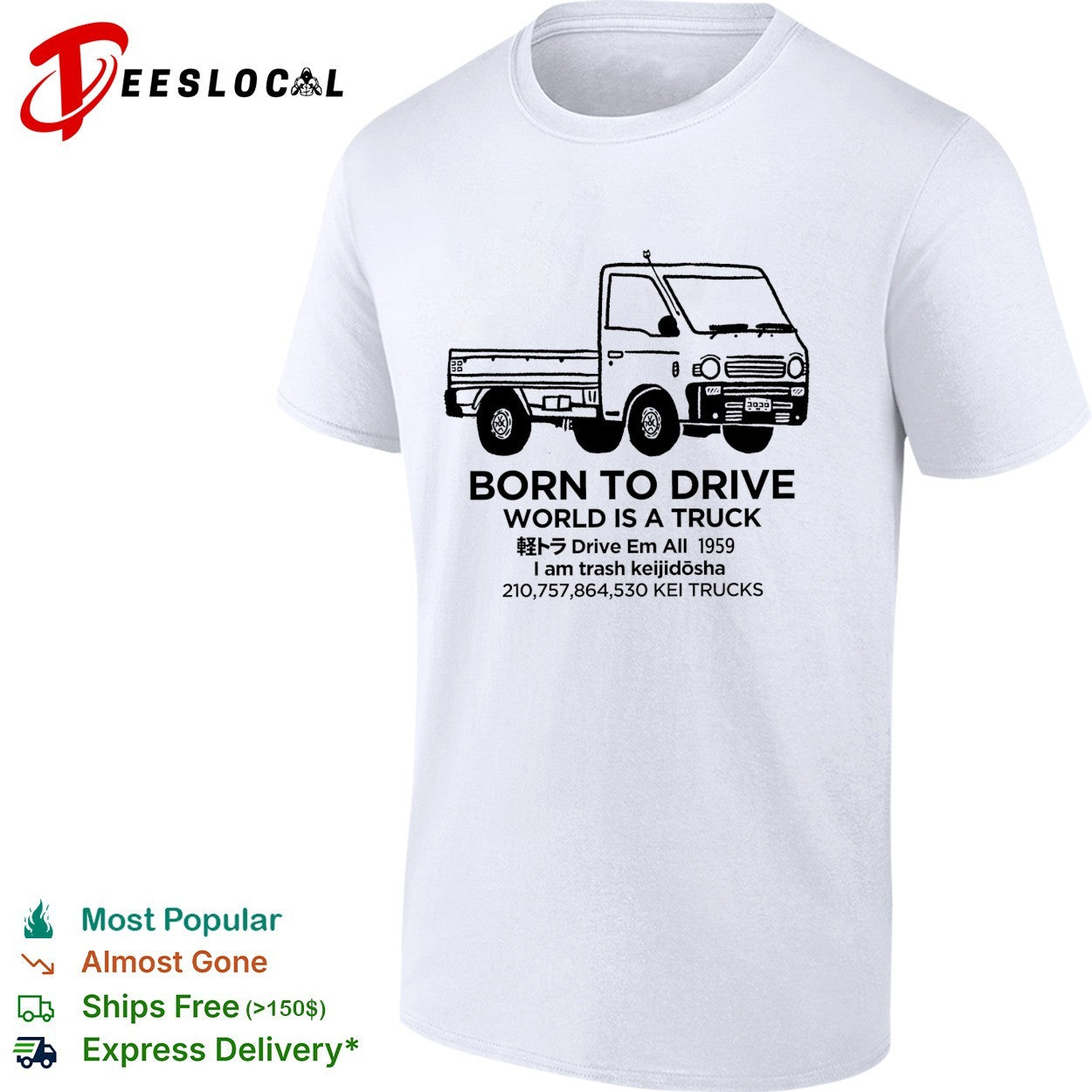 Kei truck born to drive world is a truck keijidosha 1959 shirt
