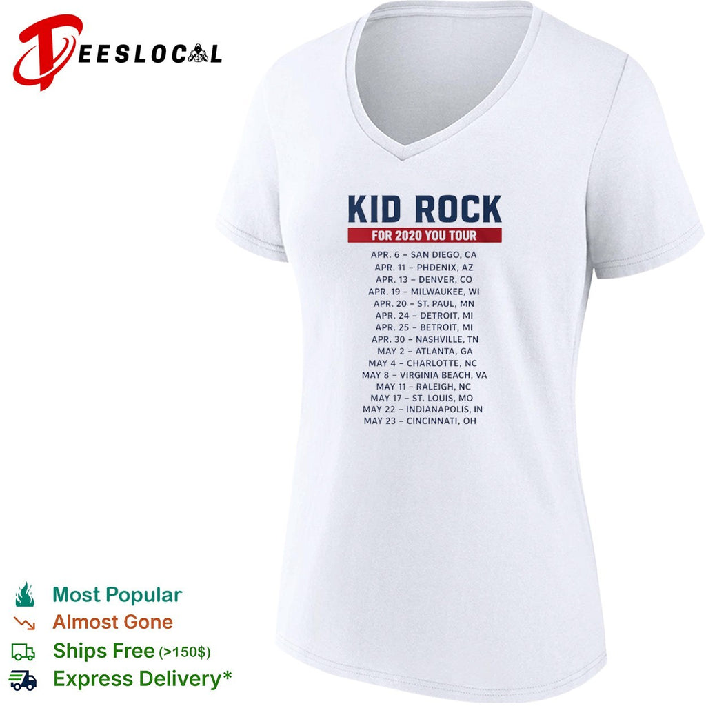 Kid Rock for 2020 you tour dates shirt