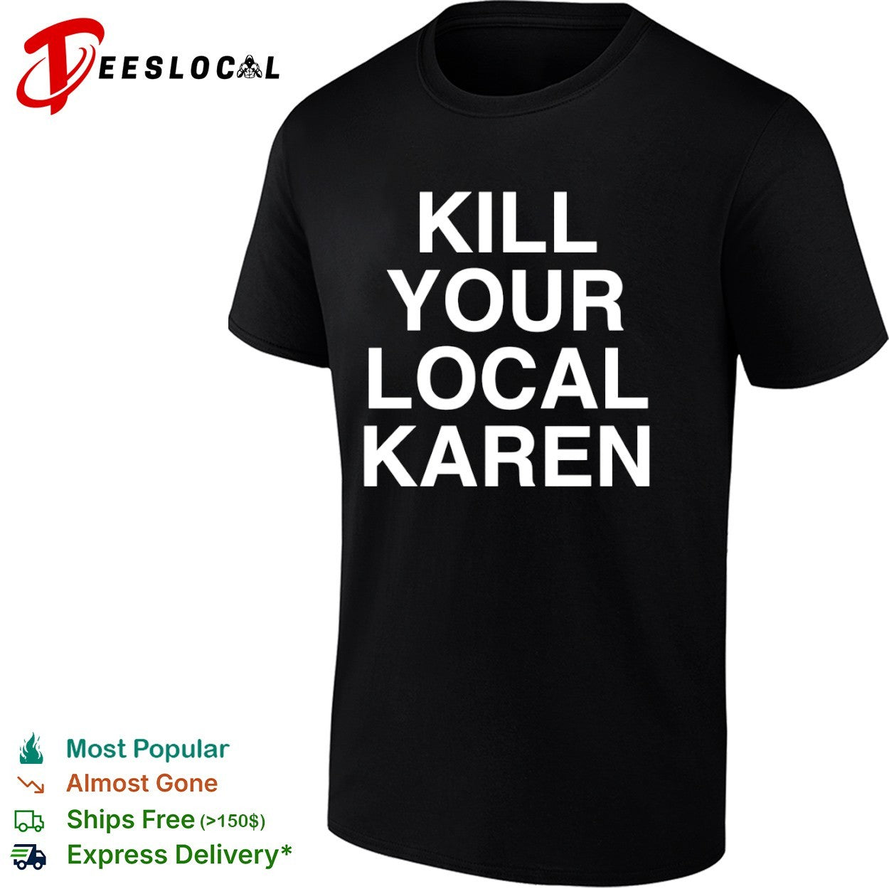 Kill your local Karen shirt