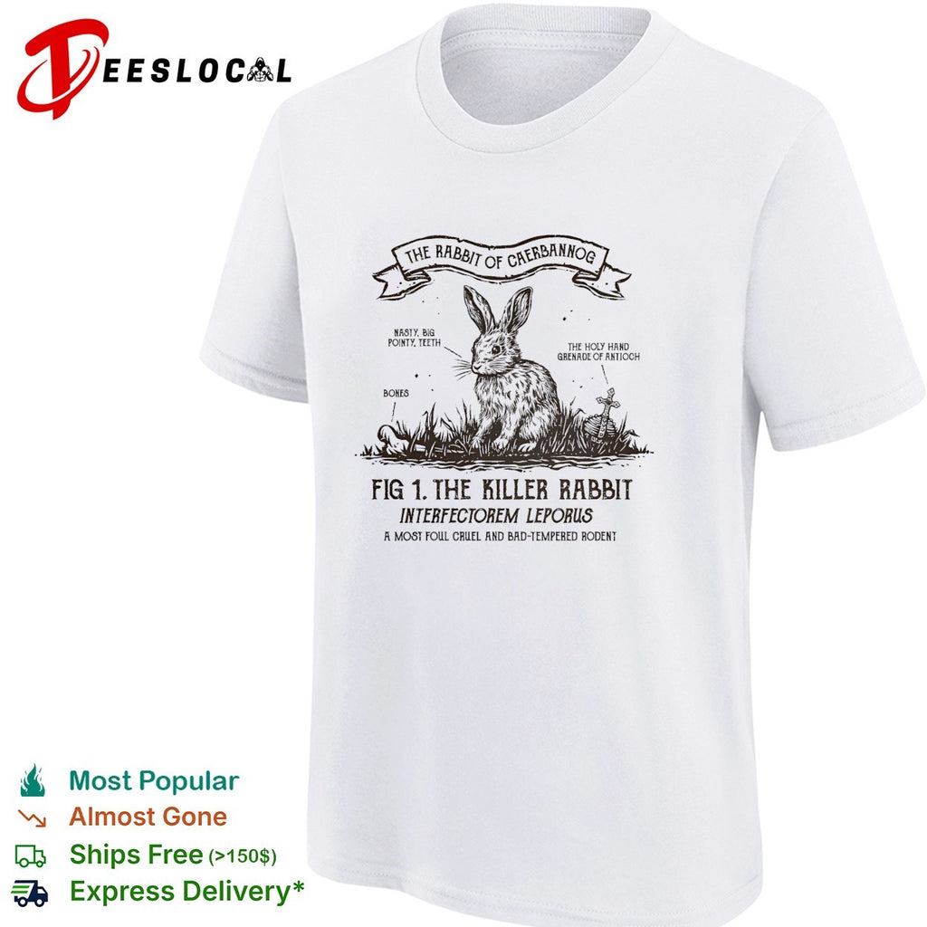 Killer Rabbit of Caerbannog from Monty Python and the Holy Grail The Rabbit of Caerbannog shirt