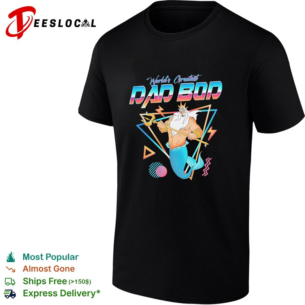King Triton world’s greatest dad bod retro 80s shirt
