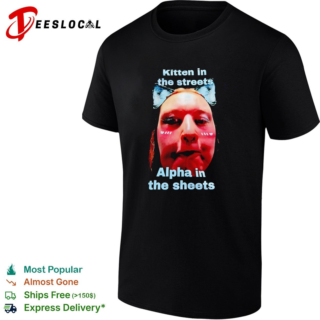 Kitten in the streets Alpha in the sheets shirt