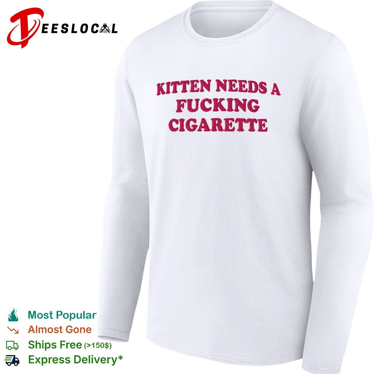 Kitten needs a fucking cigarette embroidered shirt