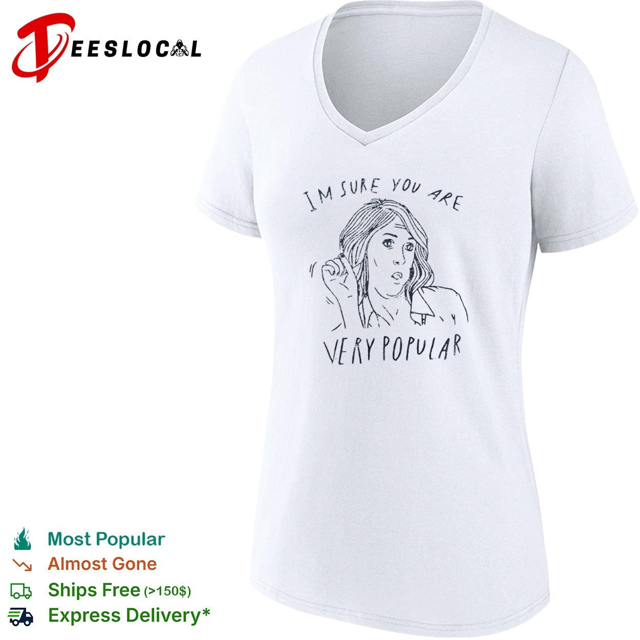Kristen Wiig im sure you are very popular shirt