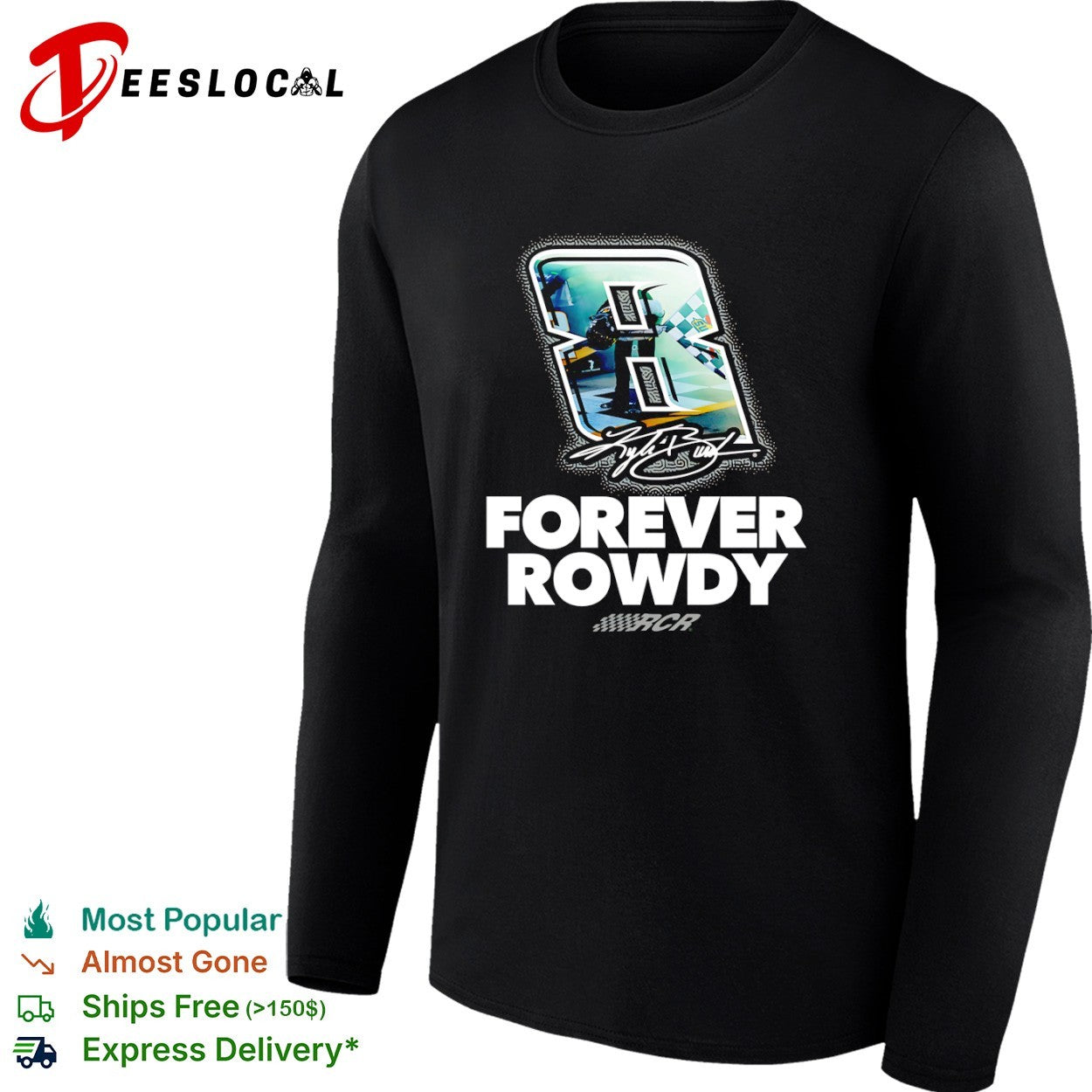 Kyle Busch Richard Childress Racing Forever Rowdy NASCAR 8 Signature logo shirt