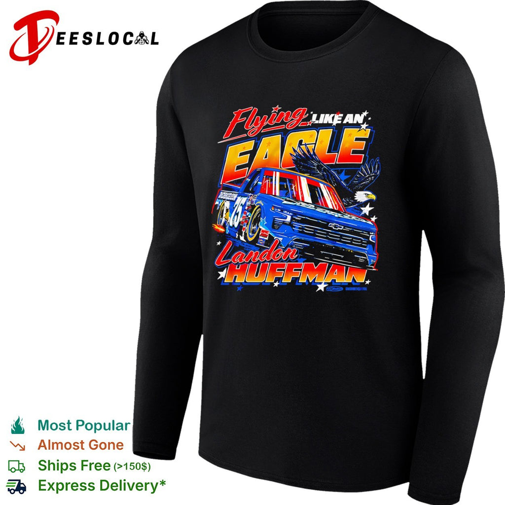 Landon Huffman Flying Like an Eagle Chevrolet Silverado NASCAR Truck Series shirt