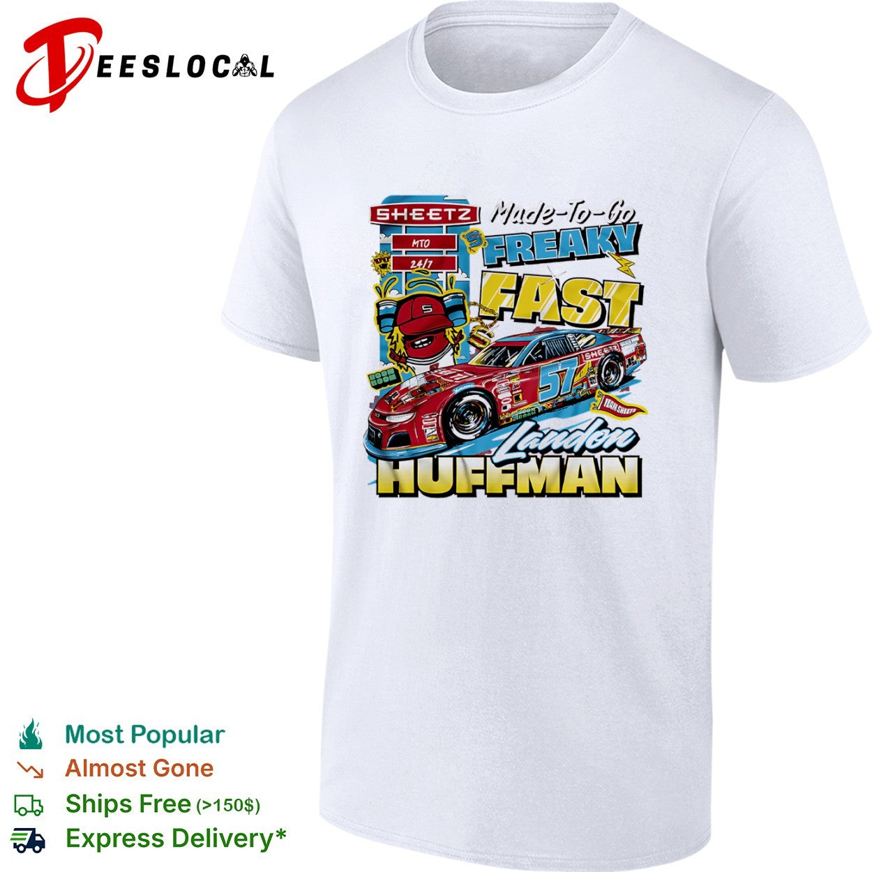 Landon Huffman Sheetz Made To Go Freaky Fast 57 Nascar Racing Team Sheetze shirt