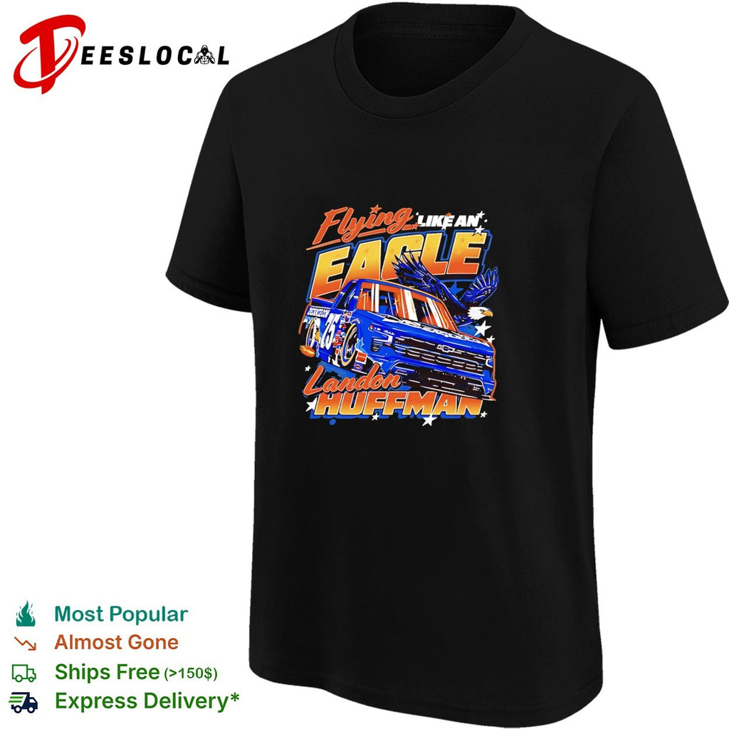 Landon Huffman flying like an eagle NASCAR truck 75 bald eagle shirt
