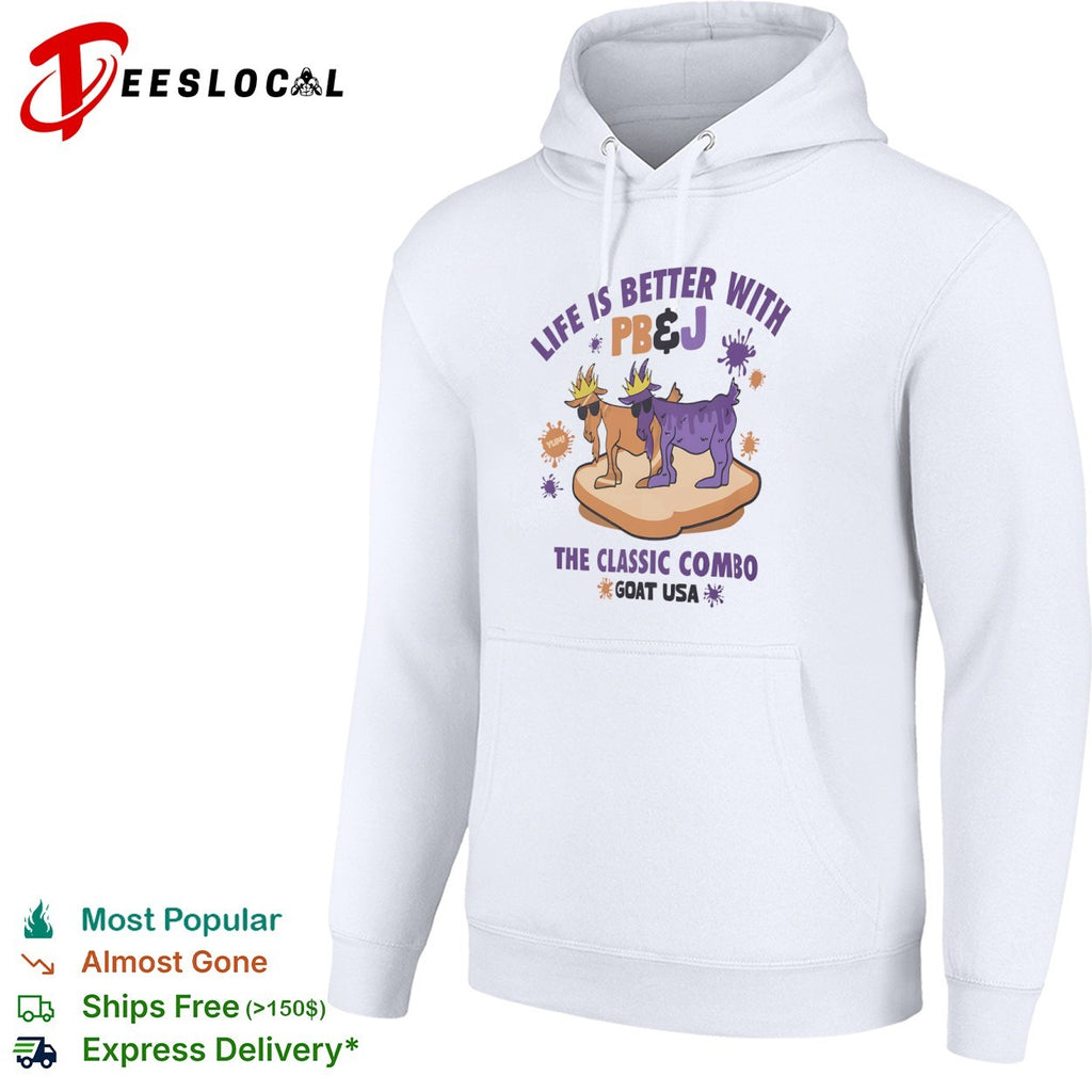 Life is better with PB and J the classic combo Goat USA shirt