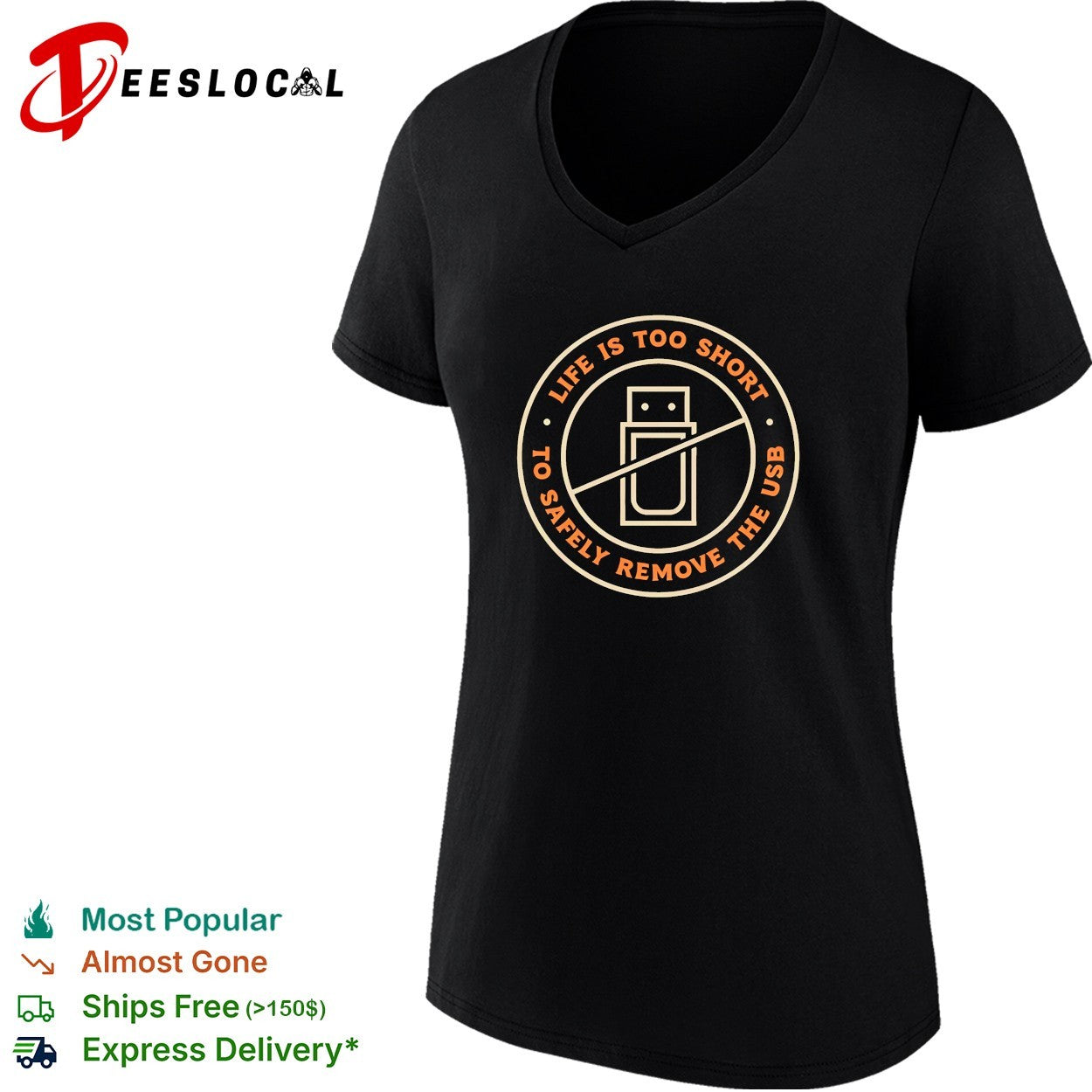 Life is too short to safely remove the USB circle ban sign shirt