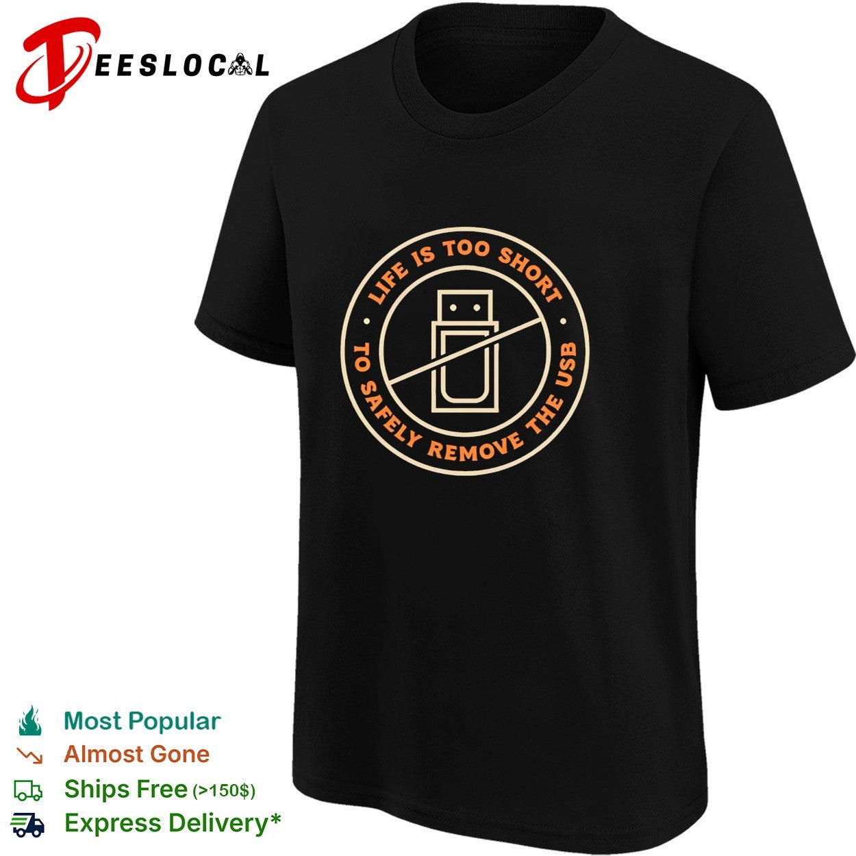 Life is too short to safely remove the USB circle ban sign shirt