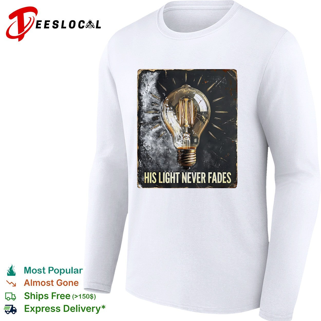 Light bulb his light never fades shirt