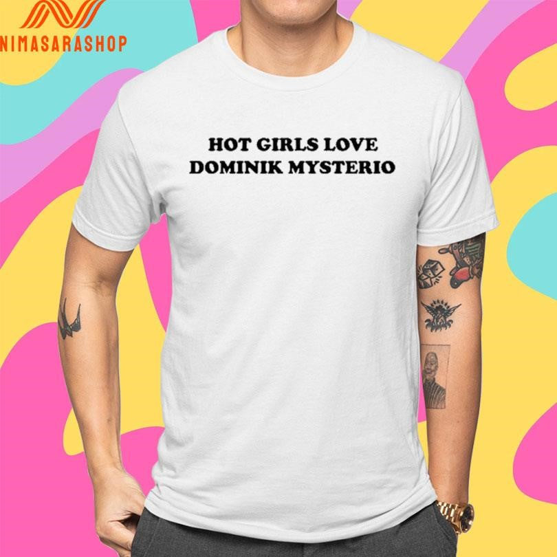 Liv Morgan Hot Girls Love Dominik Mysterio Shirts
