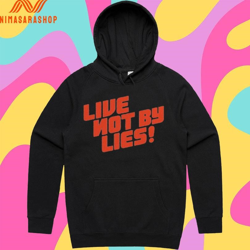 Live Not By Lies Shirts