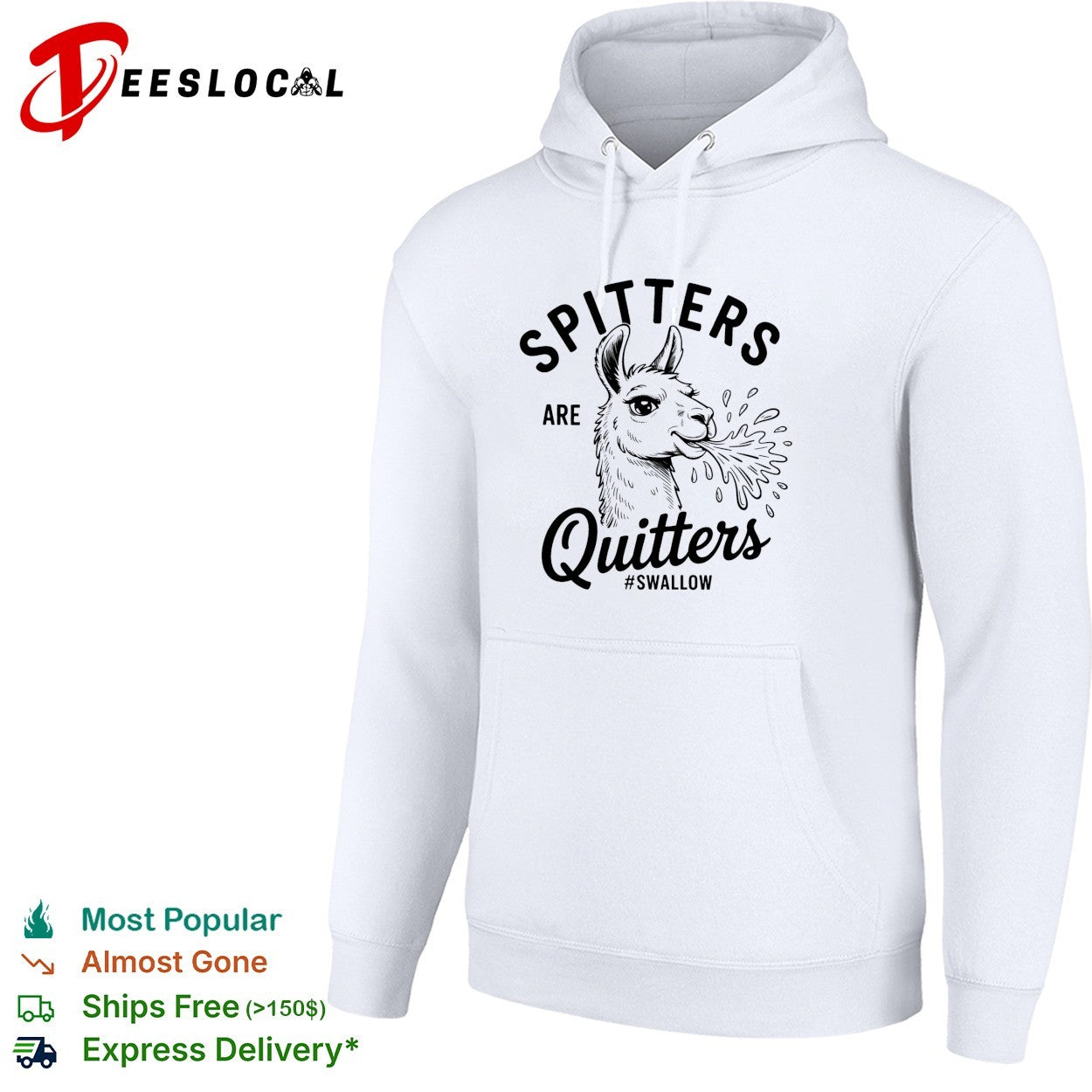 Llama spitting spitters are quitters swallow shirt