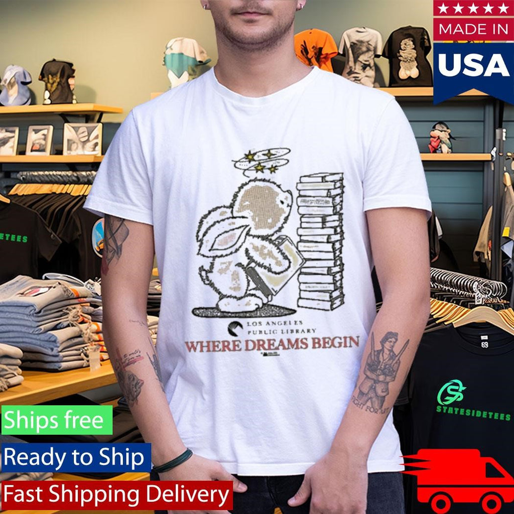 Los Angeles Public Library Where Dreams Begin Stone Shirt