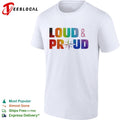 Loud and Proud Pride shirt