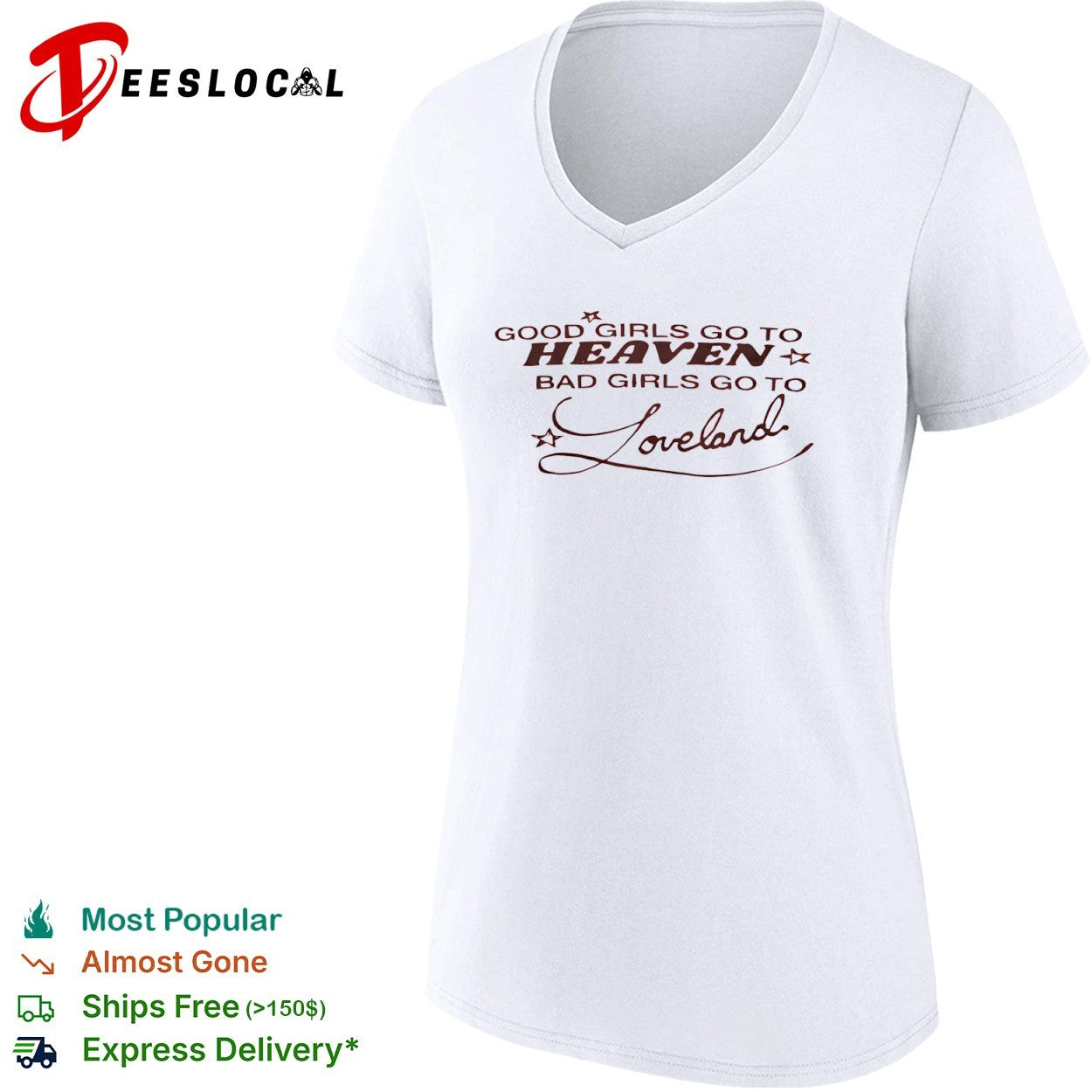 Loveland good girls go to Heaven bad girls go to shirt