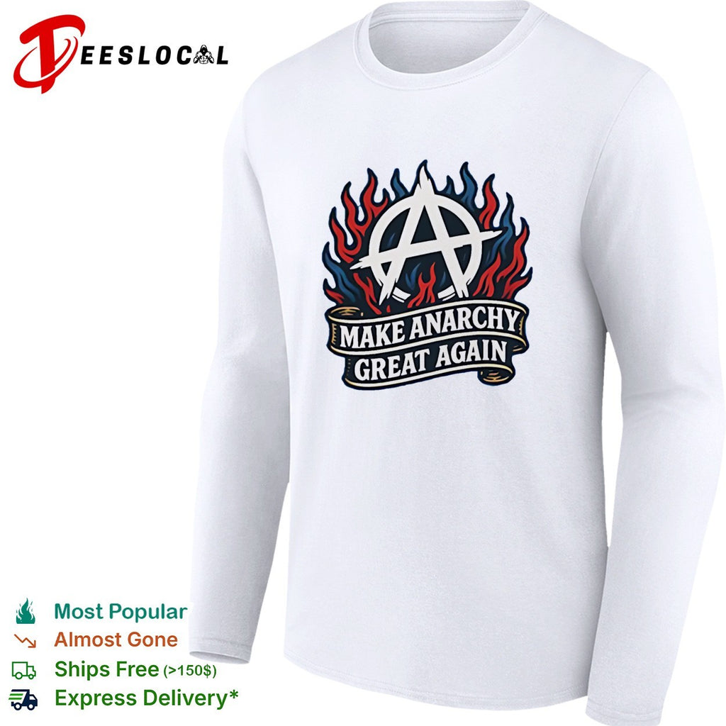 Make Anarchy Great Again anarchy symbol flames shirt