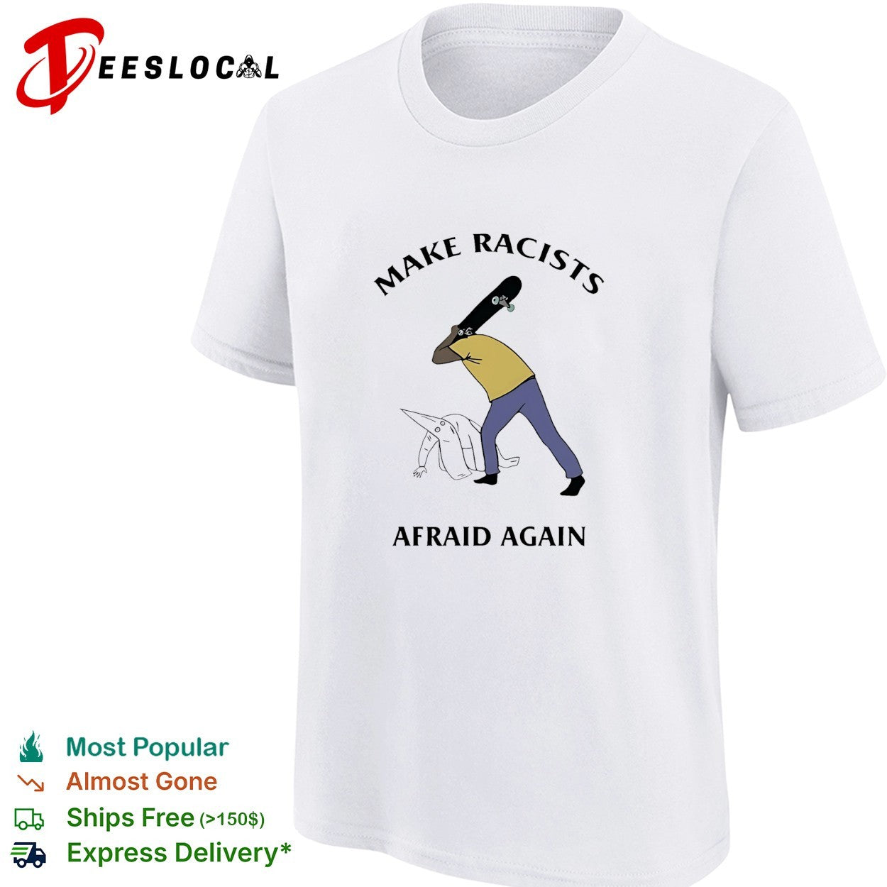 Make Racists Afraid Again anti-racism funny shirt