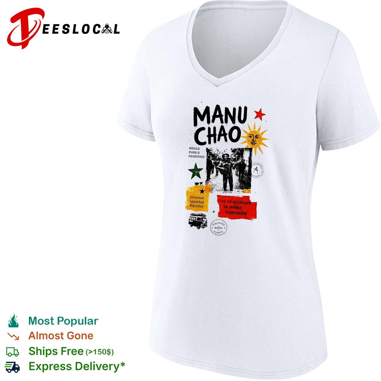 Manu Chao musica pueblo fronteras libertad igualdad dignidad Malavida Buena Suerte shirt