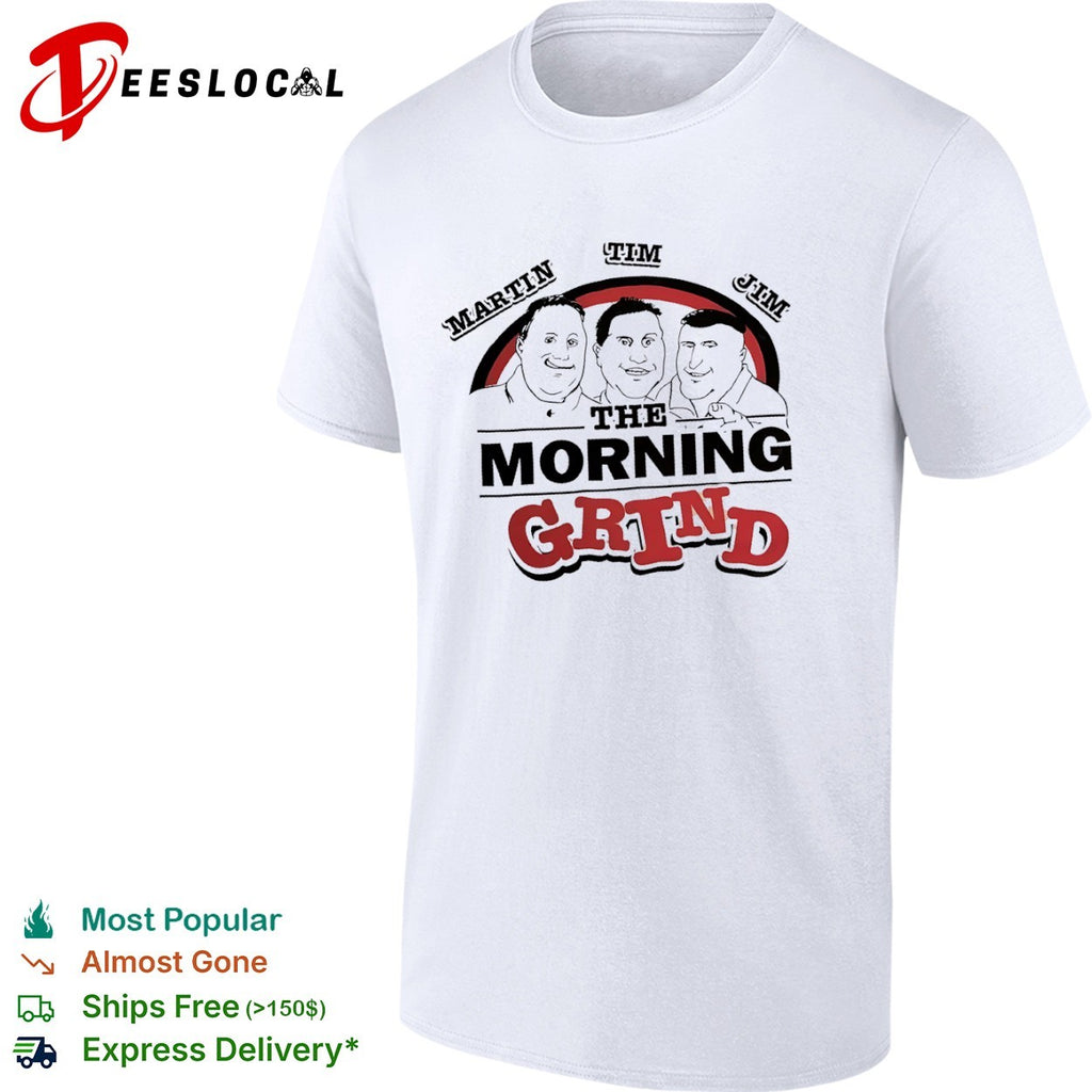 Martin Tim Jim the morning grind three men shirt