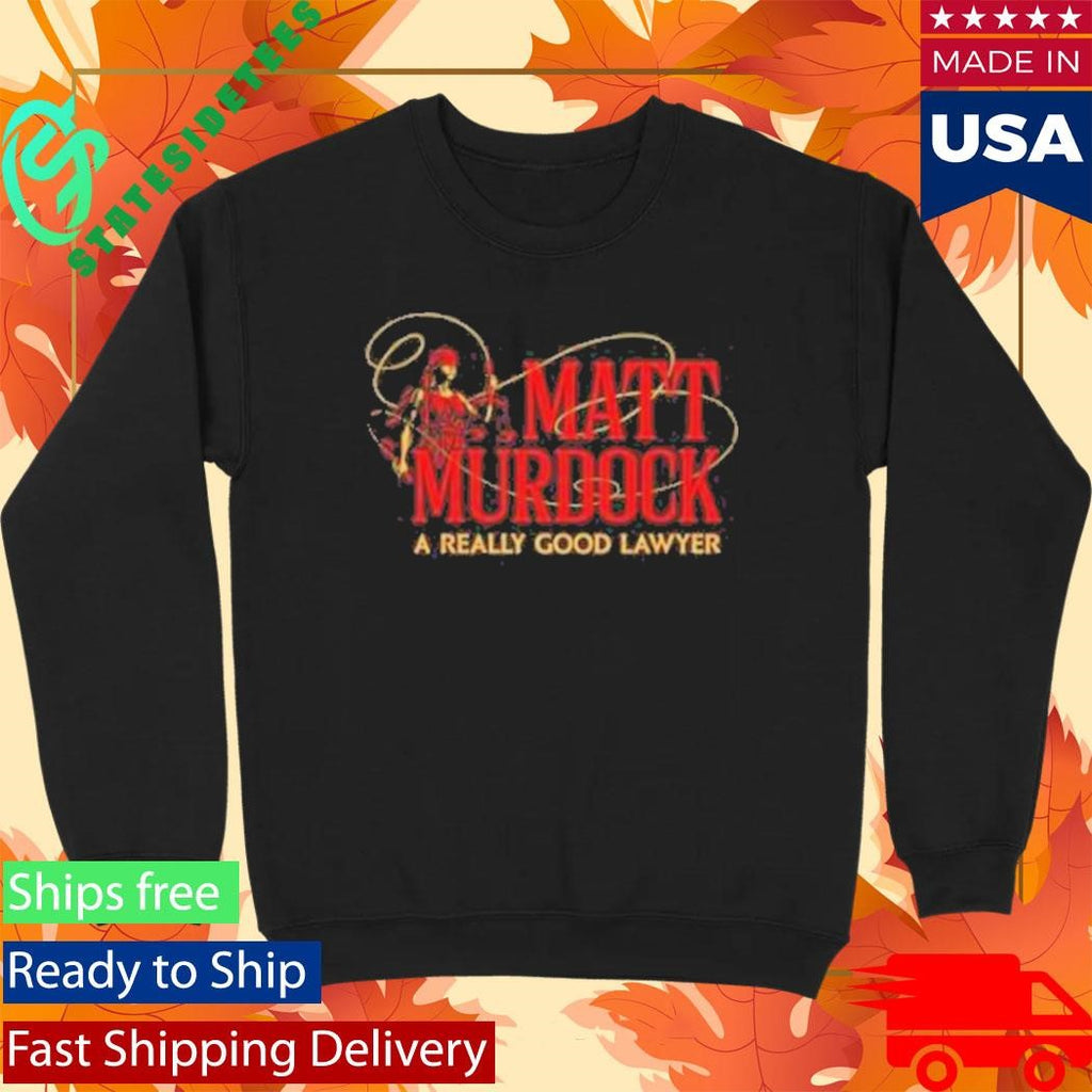 Matt Murdock A Really Good Lawyer Shirt